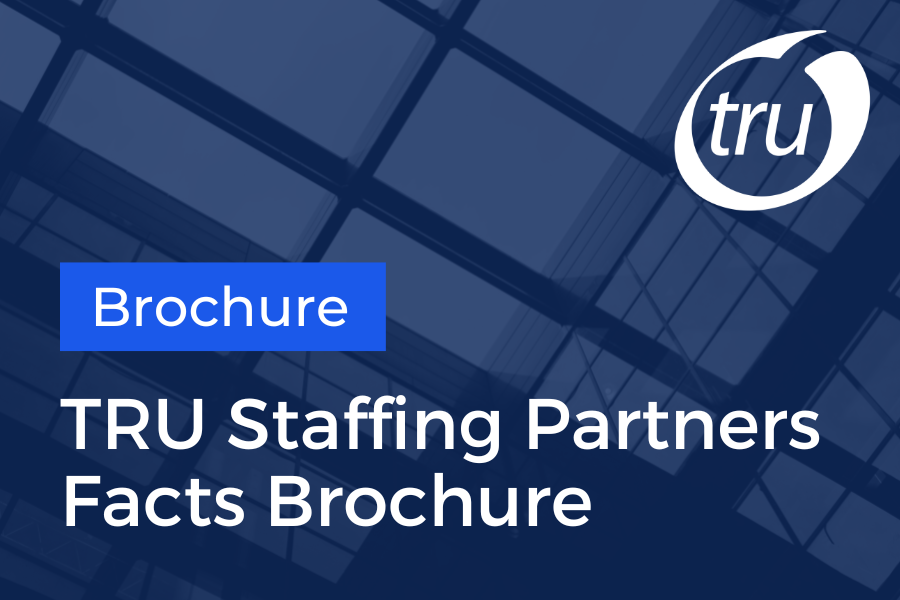TRU Staffing Partners Facts Brochure